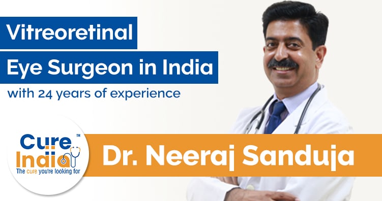 Dr Neeraj Sanduja - Vitreoretinal Eye Surgeon in India